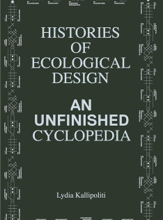 Histories of ecological design : an unfinished cyclopedia