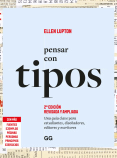 Pensar con tipos : una guía clave para estudiantes, diseñadores, editores y escritores 