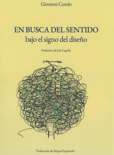 En busca del sentido : bajo el signo del diseño